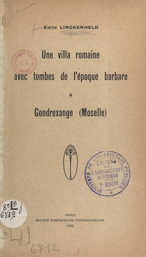 Une villa romaine avec tombes de l'époque barbare à Gondrexange (Moselle)