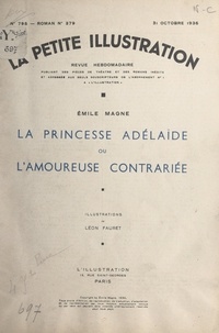 Emile Magne et Léon Fauret - La princesse Adélaïde - Ou L'amoureuse contrariée.