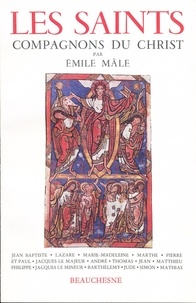 Emile Mâle - Les saints compagnons du Christ.
