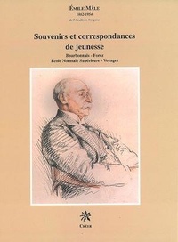 Emile Mâle - Souvenirs et correspondances de jeunesse.