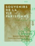 Emile Marcelin et Hippolyte-Adolphe Taine - Souvenirs de la vie parisienne.