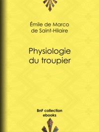 Emile Marco de Saint-Hilaire et Jules Vernier - Physiologie du troupier.