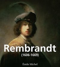 Emile Michel - Rembrandt (1606-1669).