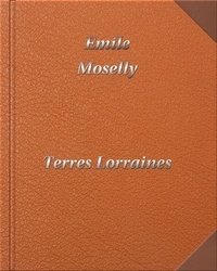 Emile Moselly - Terres Lorraines - DIGILIBRUM.