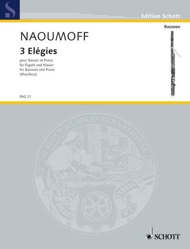 Emile Naoumoff - Edition Schott  : Three Elégies - bassoon and piano..