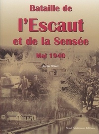 Emile Obled - Bataille de l'Escault et de la Sensée Mai 1940.