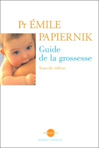 Emile Papiernik - Le guide de la grossesse.