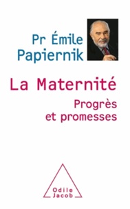 Emile Papiernik - Maternité (La) - Progrès et promesses.