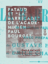 Emile Pataud et Gustave Hervé - Pataud et La Barricade de l'académicien Paul Bourget.
