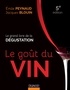 Emile Peynaud et Jacques Blouin - Le goût du vin - Le grand livre de la dégustation.