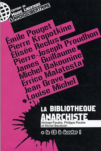 Emile Pouget et Pierre Kropotkine - La bibliothèque anarchiste. 1 CD audio