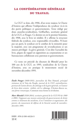 La confédération générale du travail. Précédé du discours de Marc Blondel du 23/09/1995 tenu à Limoges pour les 100 ans de la CGT