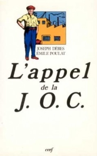 Emile Poulat et Joseph Debès - L'Appel de la JOC (1926-1928).