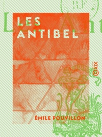 Emile Pouvillon - Les Antibel.