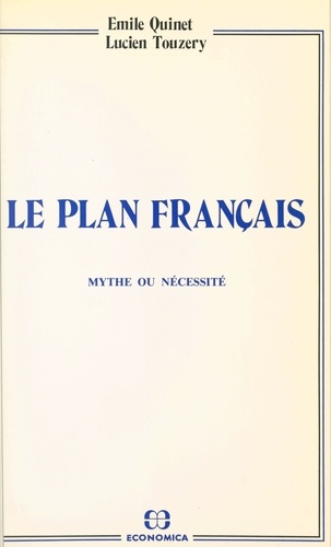 Le Plan français. Mythe ou nécessité