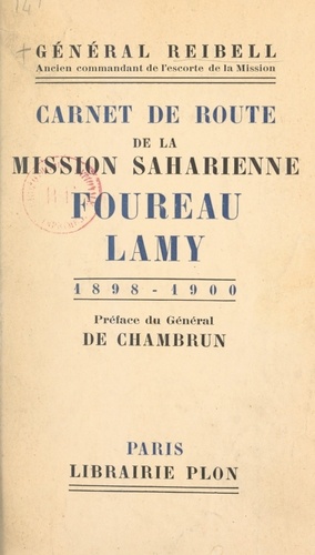 Carnet de route de la mission saharienne Foureau-Lamy. 1898-1900