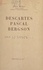Descartes, Pascal, Bergson