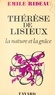 Emile Rideau - Thérèse de Lisieux - La nature et la grâce.