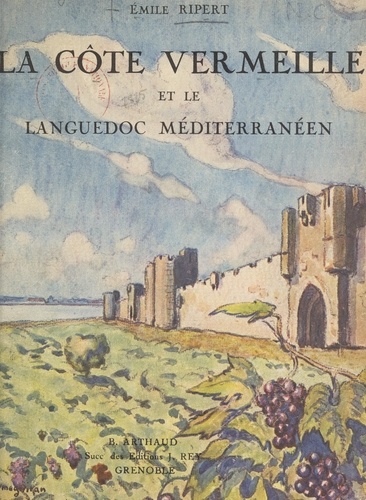 La côte Vermeille et le Languedoc méditerranéen. Ouvrage orné de 247 héliogravures