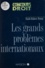 Les grands problèmes internationaux