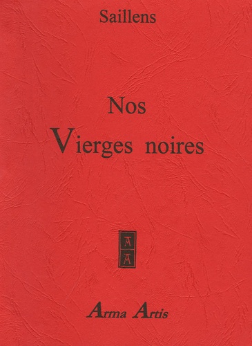 Emile Saillens - Nos Vierges noires.