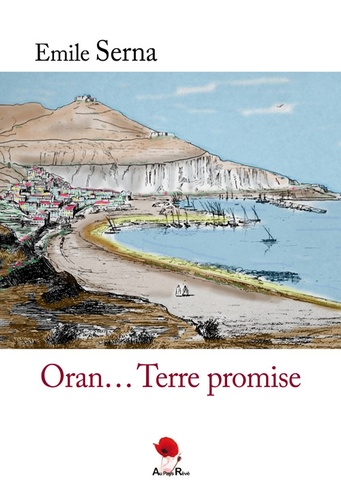 Emile Serna - Oran... Terre promise.