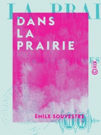 Emile Souvestre - Dans la prairie.