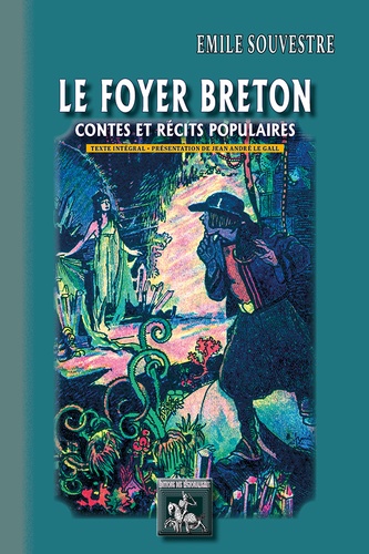 Le foyer breton. Contes et récits populaires