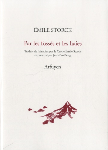 Emile Storck - Par les fossés et les haies - Paysages et saisons, édition bilingue français-alsacien.