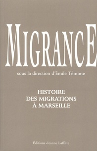 Emile Temime - Migrance - Histoire des migrations à Marseille.
