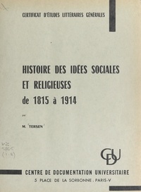 Emile Tersen - Histoire des idées sociales et religieuses de 1815 à 1914.