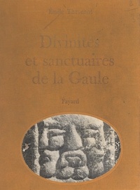 Emile Thévenot et Jacques Boulas - Divinités et sanctuaires de la Gaule.