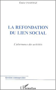 La refondation du lien social. L'alternance des activités