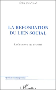 La Refondation Du Lien Social. L'Alternance Des Activites