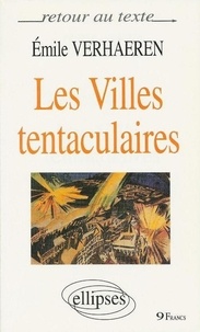 Emile Vehaeren - Les Villes Tentaculaires.