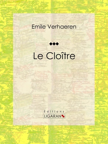  Emile Verhaeren et  Ligaran - Le Cloître - Pièce de théâtre.