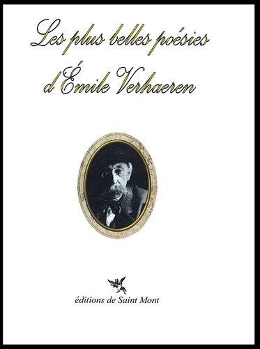 Emile Verhaeren - Les plus belles poésies d'Emile Verhaeren.