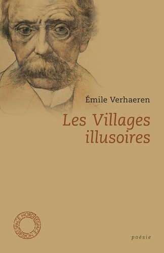 Les Villages illusoires. Précédé de Poèmes en prose et de La Trilogie noire (extraits)