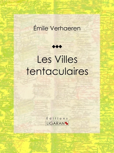  Emile Verhaeren et  Ligaran - Les Villes tentaculaires - Recueil de poèmes.