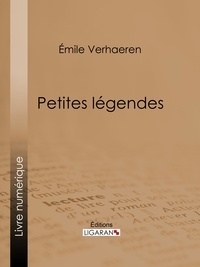  Emile Verhaeren et  Ligaran - Petites légendes.