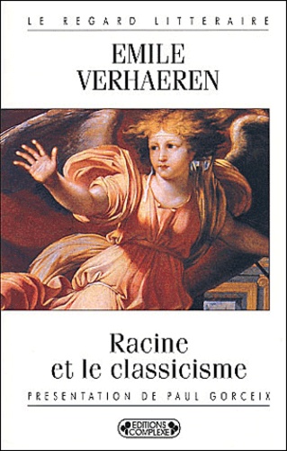Emile Verhaeren - Racine Et Le Classicisme.