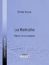 Emile Zavie et  Ligaran - La Retraite - Récit d'un soldat.