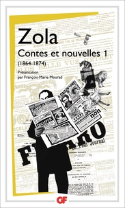 Emile Zola - Contes et nouvelles (1864-1874) - Tome 1.