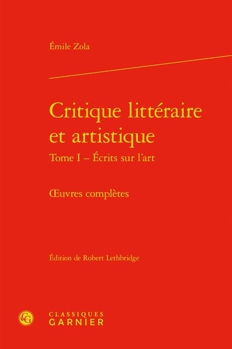 Critique littéraire et artistique. Oeuvres complètes Tome 1, Ecrits sur l'art