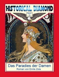 Emile Zola et Klaus-Dieter Sedlacek - Das Paradies der Damen - Roman.
