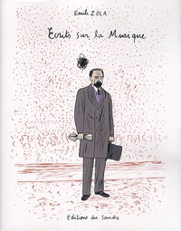 Emile Zola - Ecrits sur la musique.