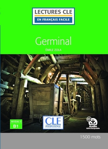 LECT FRANC FACI  Germinal - Niveau 3/B1 - Lecture CLE en français facile - Ebook