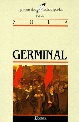 Emile Zola - Germinal. Extraits.