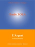 Emile Zola et  L'Edition Numérique Européenne - L'Argent - Les Rougon-Macquart (18/20).