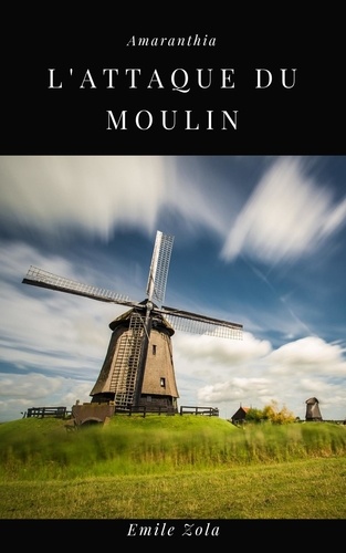L'Attaque du Moulin. Les Soirées de Médan